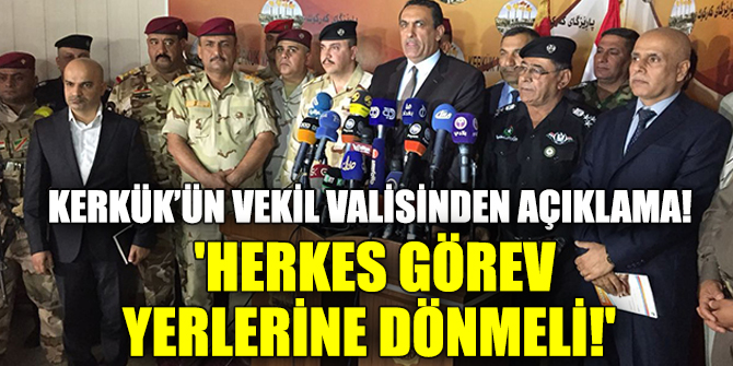 Kerkük’ün vekil valisinden açıklama!