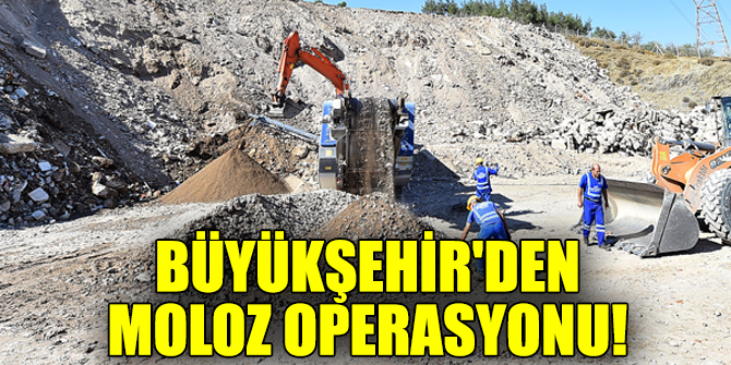 Büyükşehir'den moloz operasyonu