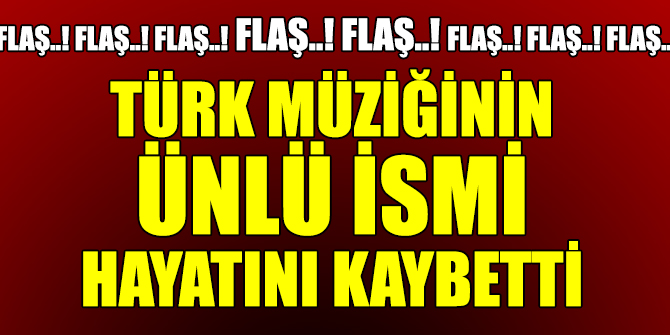 Büyük usta hayatını kaybetti!