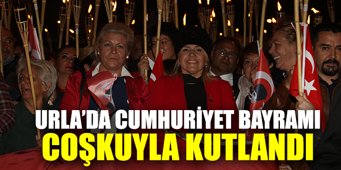 URLA’DA CUMHURİYET COŞKUYLA KUTLANDI