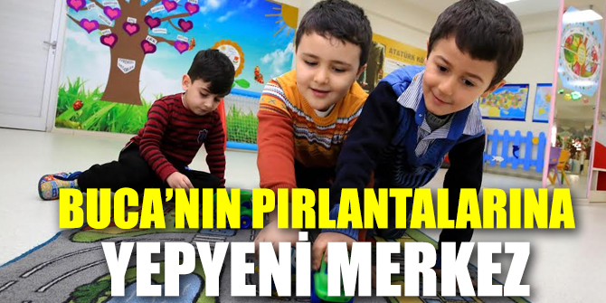 Buca’nın pırlantalarına yepyeni merkez geliyor