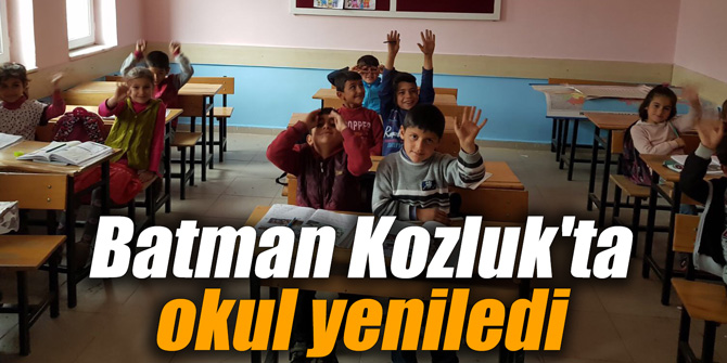 Batman Kozluk'ta okul yeniledi