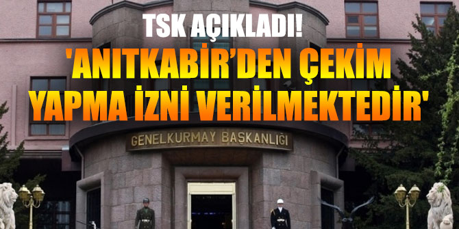 'Anıtkabir’den çekim yapma izni verilmektedir'