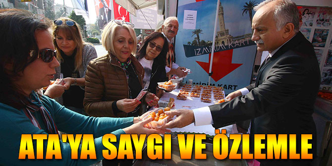 Ata'ya saygı ve özlemle…