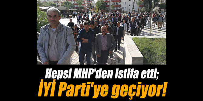 Hepsi MHP'den istifa etti; İYİ Parti'ye geçti