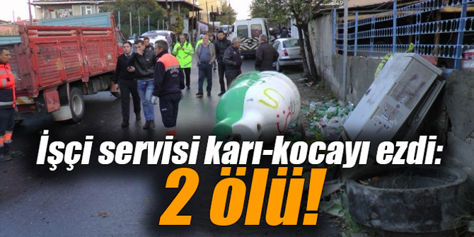 İşçi servisi karı-kocayı ezdi: 2 ölü!