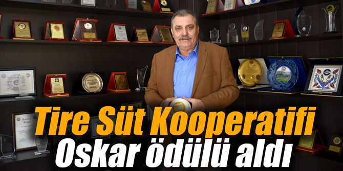 Tire Süt Kooperatifi Oskar ödülü aldı
