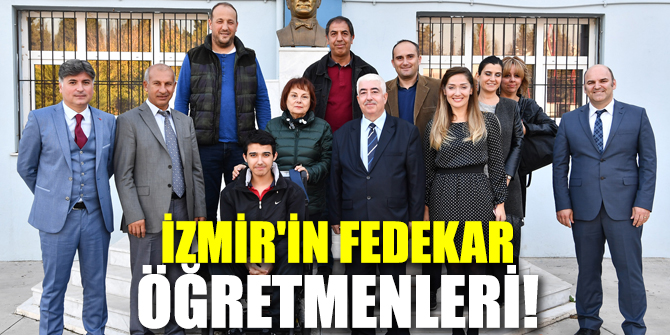 İzmir'in koca yürekli öğretmenleri