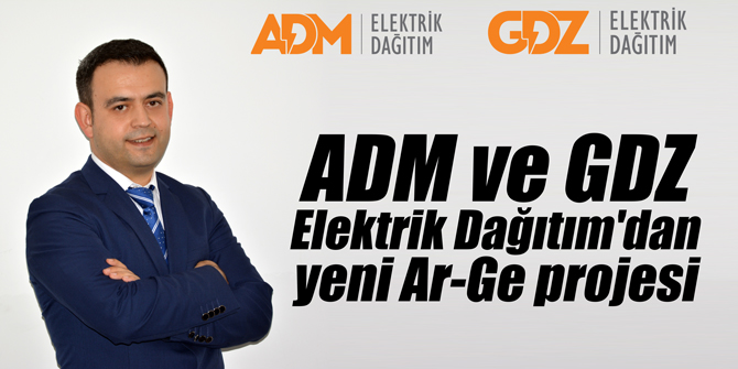 ADM ve GDZ Elektrik Dağıtım'dan yeni Ar-Ge projesi