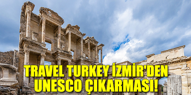 Travel Turkey İzmir'den UNESCO çıkarması