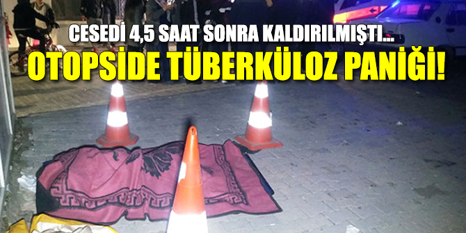 Otopside tüberküloz paniği!