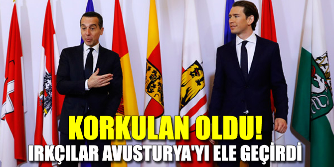 Korkulan oldu! Irkçılar Avusturya'yı ele geçirdi