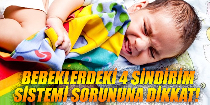 Uzmanlar açıkladı! Bebeklerdeki 4 sindirim sistemi sorununa dikkat!