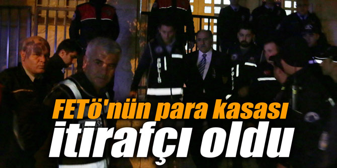 FETö'nün para kasası itirafçı oldu