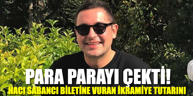 Para parayı çekti! Hacı Sabancı biletine vuran ikramiye tutarını