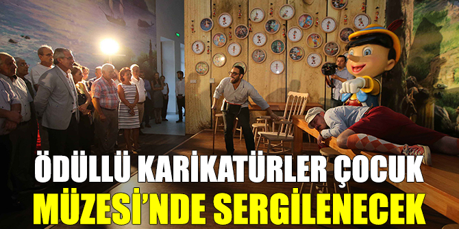 Ödüllü karikatürler Çocuk Müzesi’nde sergilenecek