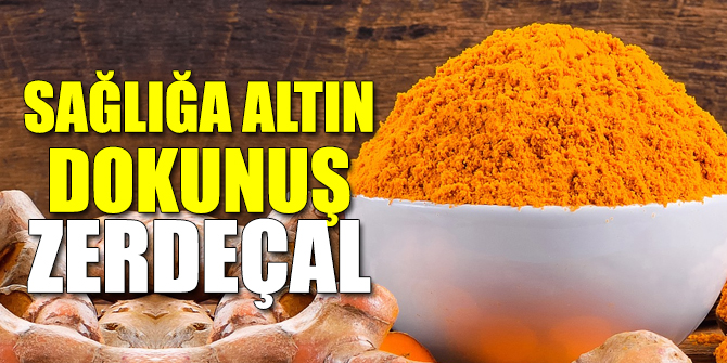 Sağlığa altın dokunuş!