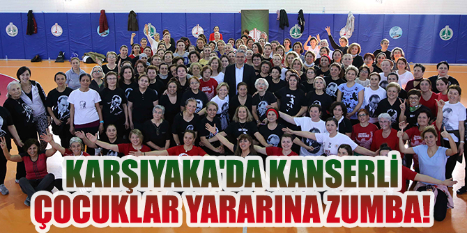 Karşıyaka'da kanserli çocuklar yararına zumba