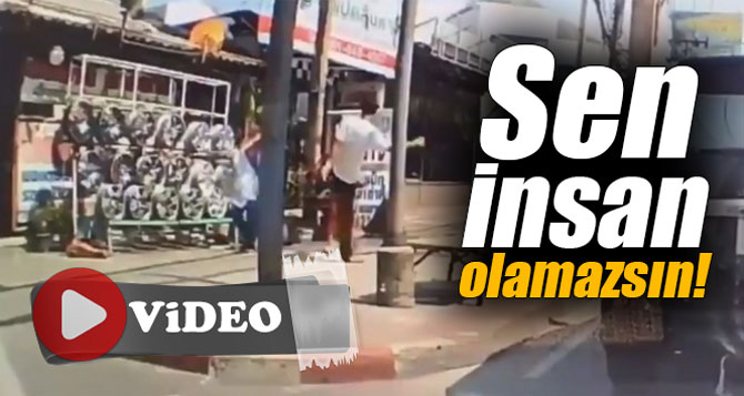 Durduk yere tekme attı! Sen insan olamazsın!