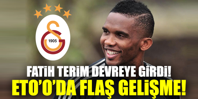 Fatih Terim devreye girdi! Eto’o’da flaş gelişme!