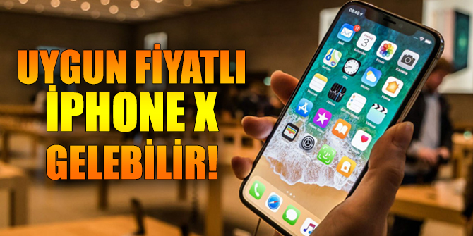 Uygun fiyatlı iPhone X geliyor....