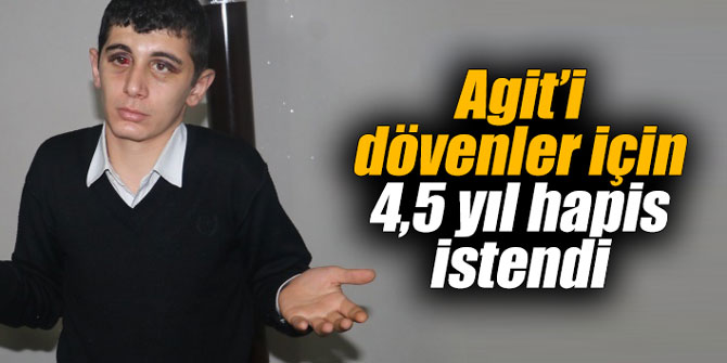 Agit’i dövenler için 4,5 yıl hapis istendi