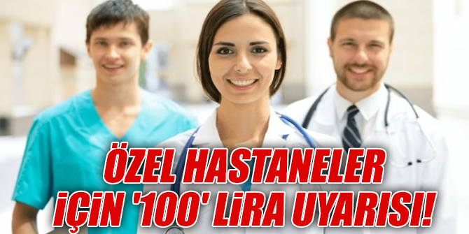Hukukçulardan özel hastanelere uyarı!