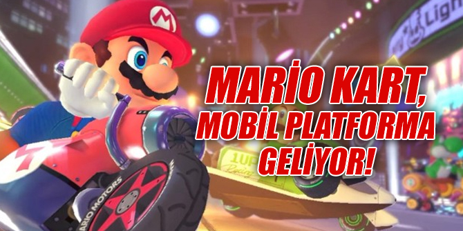 Nintendo, Mario Kart'ın iOS ve Android'e geleceğini duyurdu