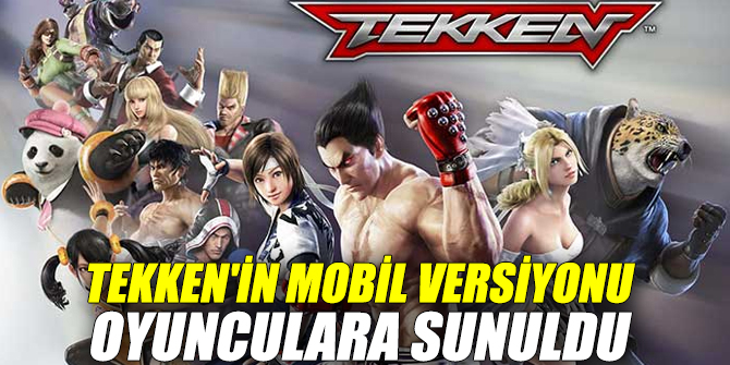 Tekken'in mobil versiyonu çıktı!