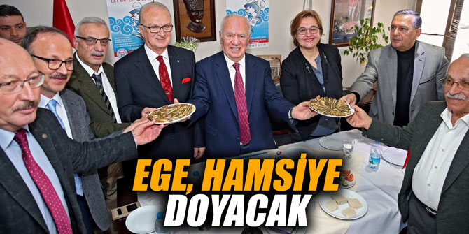 EGE HAMSİYE DOYACAK