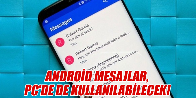 Android Mesajlar, PC'de De Kullanılabilecek!