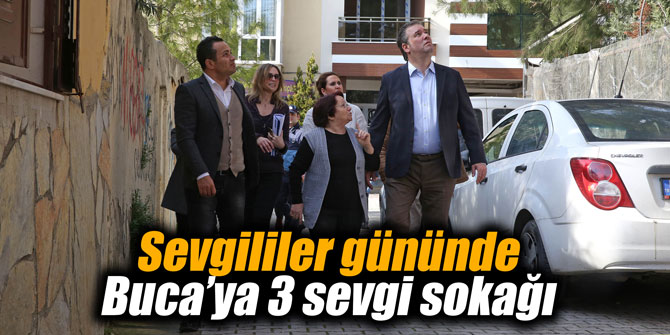 Sevgililer gününde Buca'ya 3 sevgi sokağı