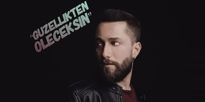 Sımsıcak bir aşk şarkısı ile karşınızda “Güzellikten Öleceksin”