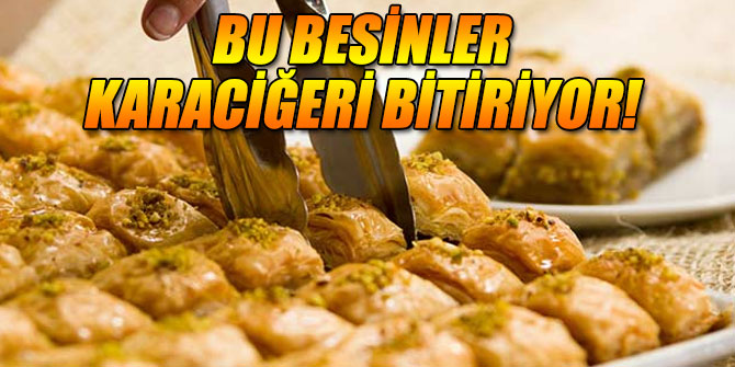 Bu besinler karaciğeri bitiriyor!