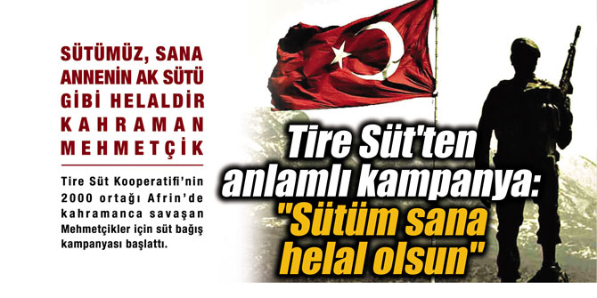 Tire Süt'ten anlamlı kampanya: "Sütüm sana helal olsun"
