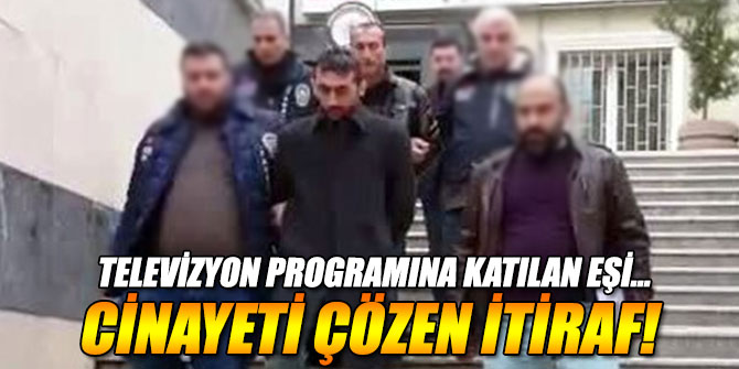 Cinayeti çözen itiraf!
