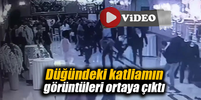 Düğündeki katliamın görüntüleri ortaya çıktı
