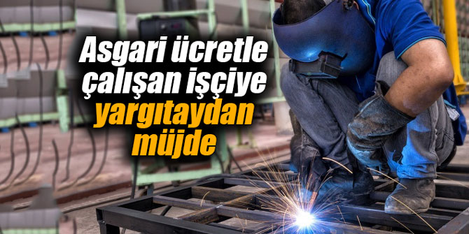 Asgari ücretle çalışan işçiye yargıtaydan müjde