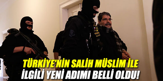 İşte Türkiye'nin terörist başı Salih Müslim ile ilgili yeni adımı!