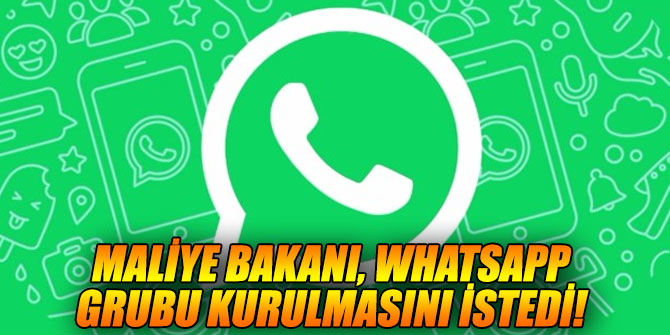 Maliye Bakanı: Toplantılar yerine WhatsApp grubu kurulsun...
