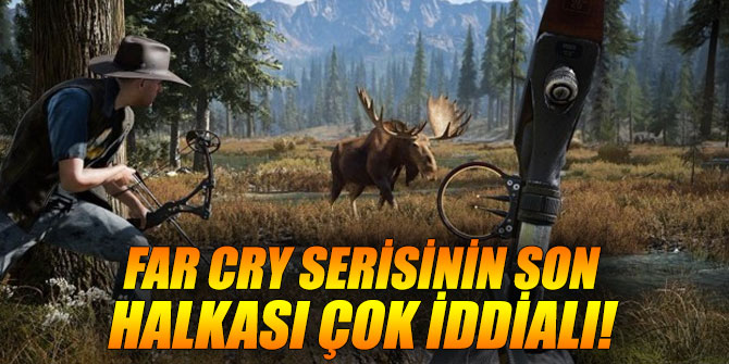 Far Cry serisinin son halkası çok iddialı!