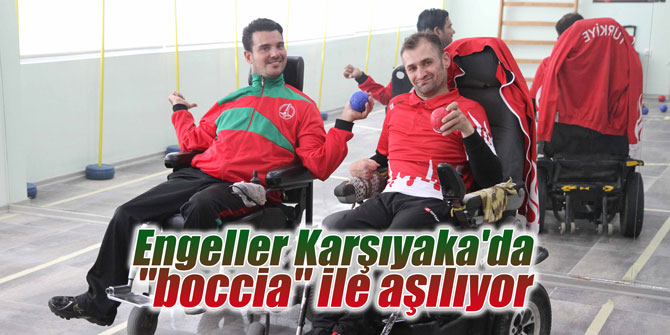 Engeller Karşıyaka'da "boccia" ile aşılıyor