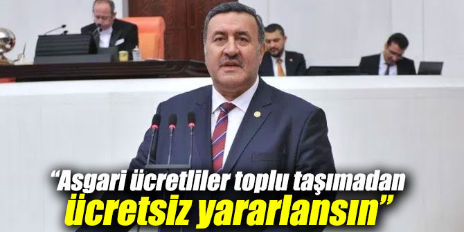 “Asgari ücretliler toplu taşıma araçlarından ücretsiz yararlansın“