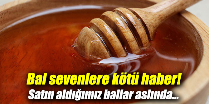 Bal sevenlere kötü haber! Satın aldığımız ballar aslında...