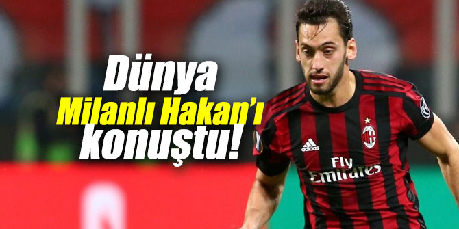 Dünya Hakan'ı konuştu!