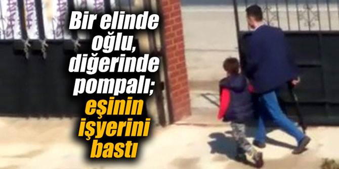 Bir elinde oğlu, diğerinde pompalı; eşinin işyerini bastı