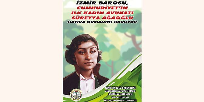 ÜLKEMİZİN İLK KADIN AVUKATI ANISINA ORMAN KURULUYOR
