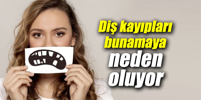 Uzmanlar açıkladı! Diş kayıpları bunamaya neden oluyor