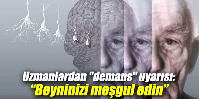 Uzmanlardan "demans" uyarısı!