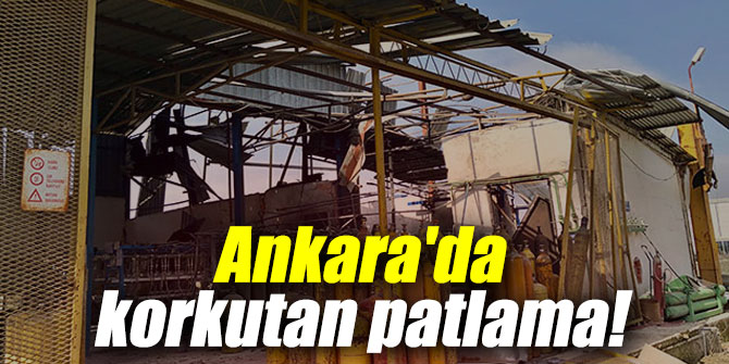 Ankara'da korkutan patlama!